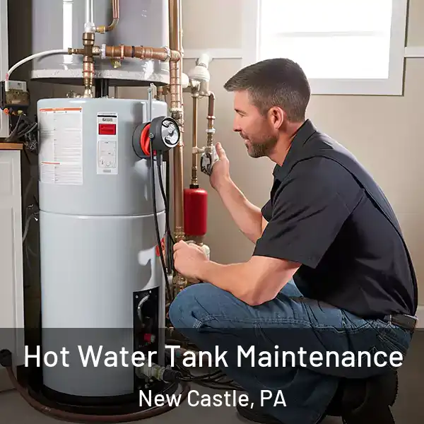  Hot Water Tank Maintenance New Castle, PA