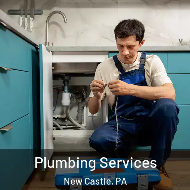 Plumbing Services New Castle, PA
